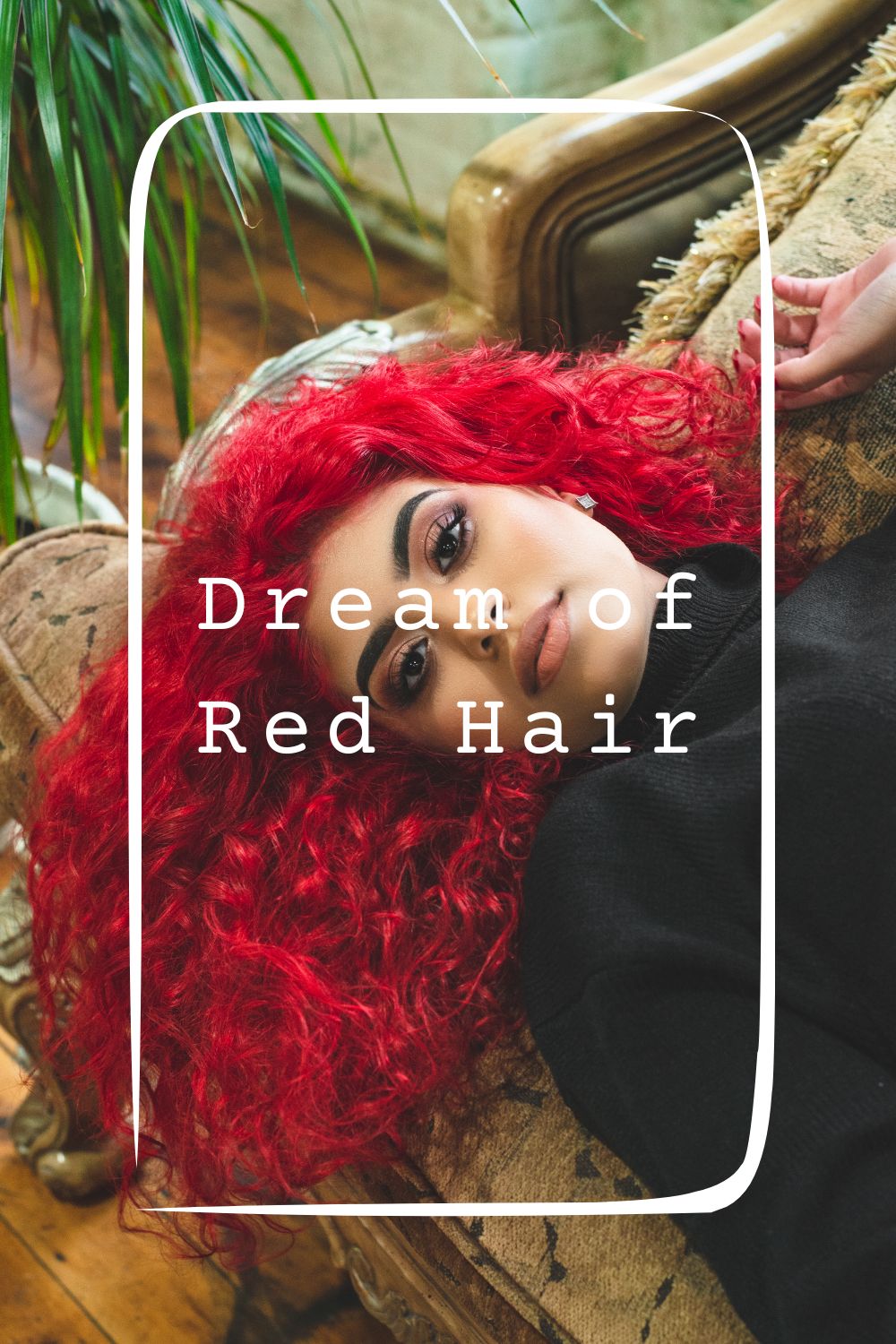 5 Dream of Red Hair Meanings1