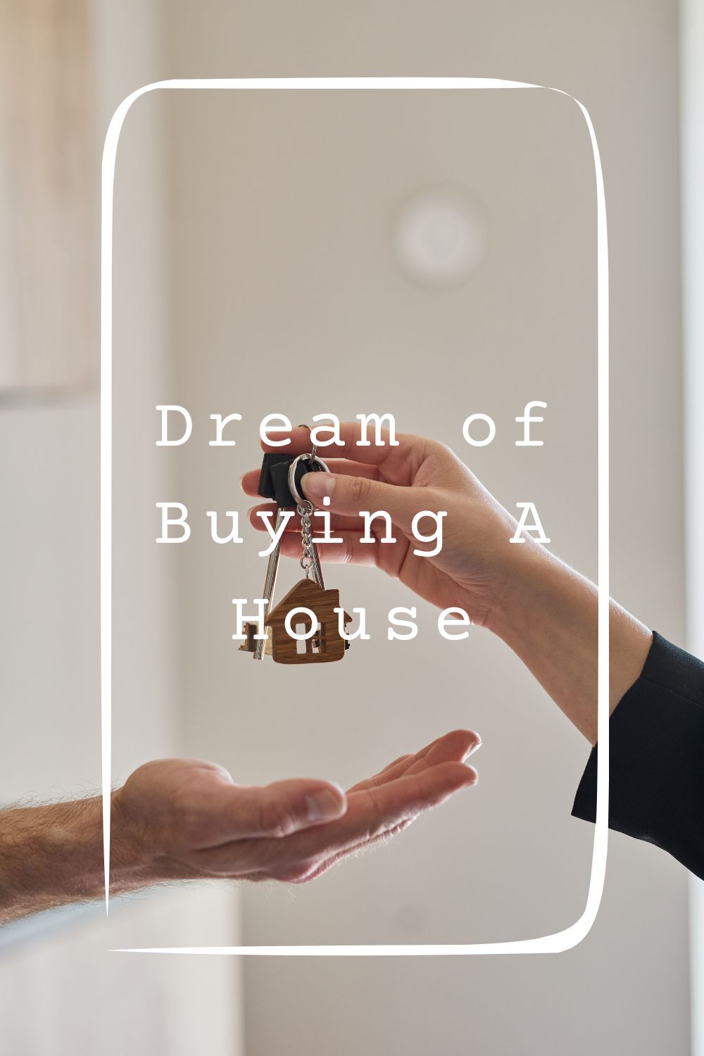 9 Dream of Buying A House Meanings4