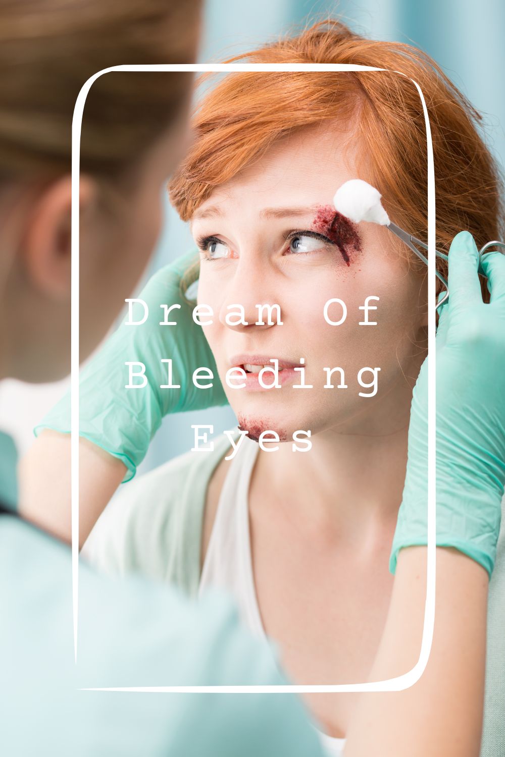 Dream Of Bleeding Eyes Meanings 2