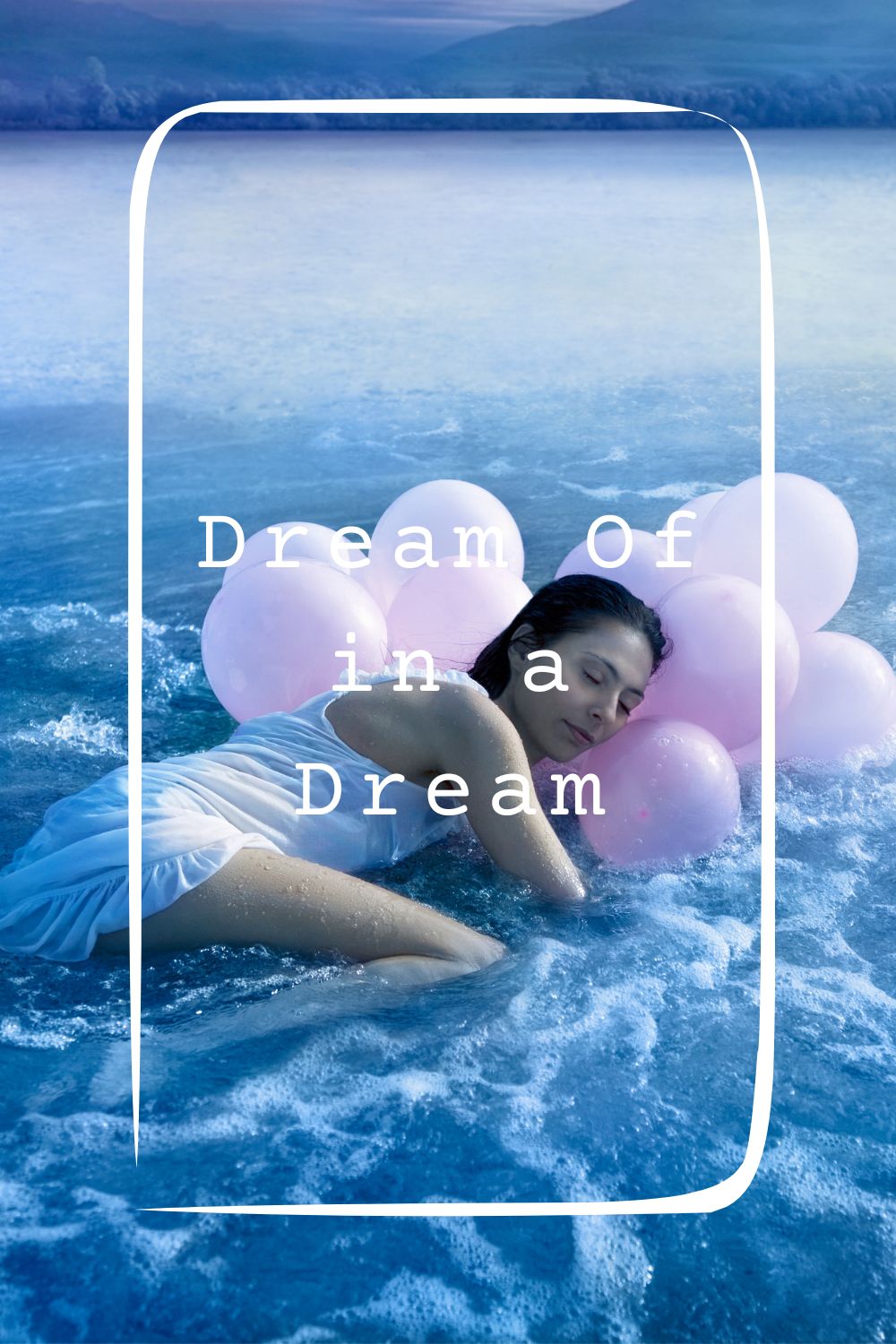 Dream Of in a Dream 2