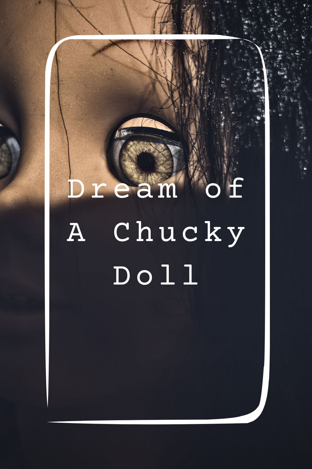 Dream of A Chucky Doll 1