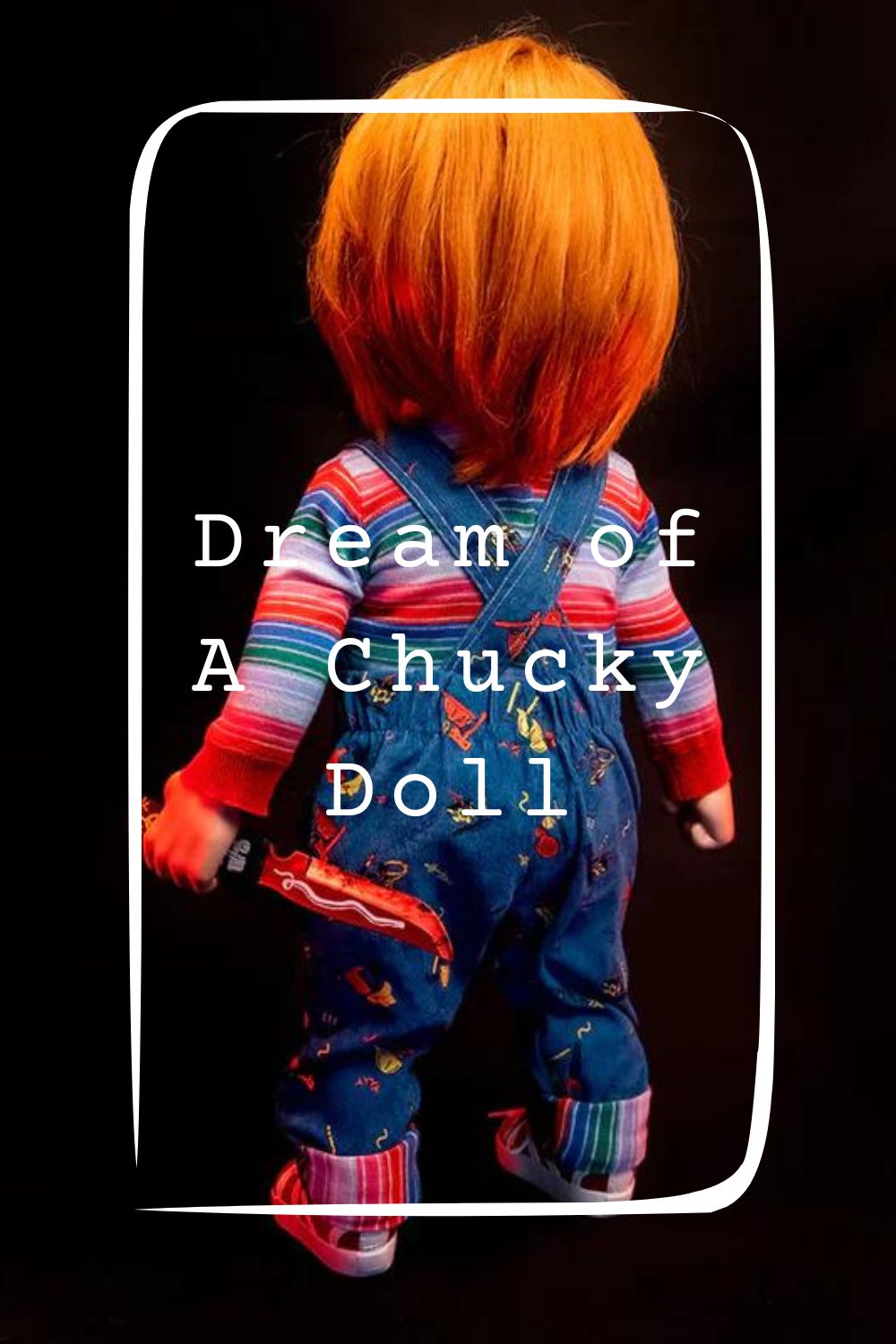 Dream of A Chucky Doll 4