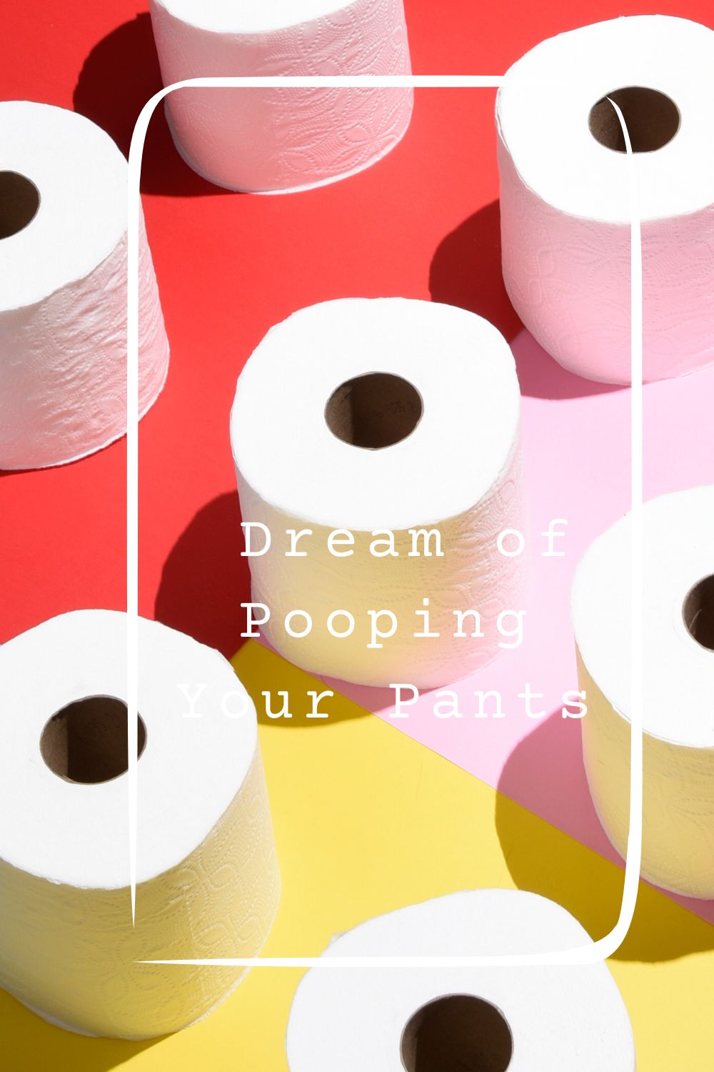 11 Dream of Pooping Your Pants Meanings