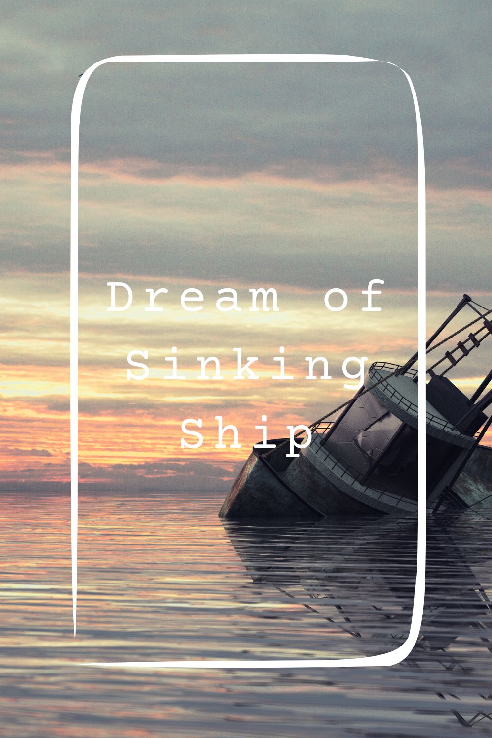 Dream of Sinking Ship 1