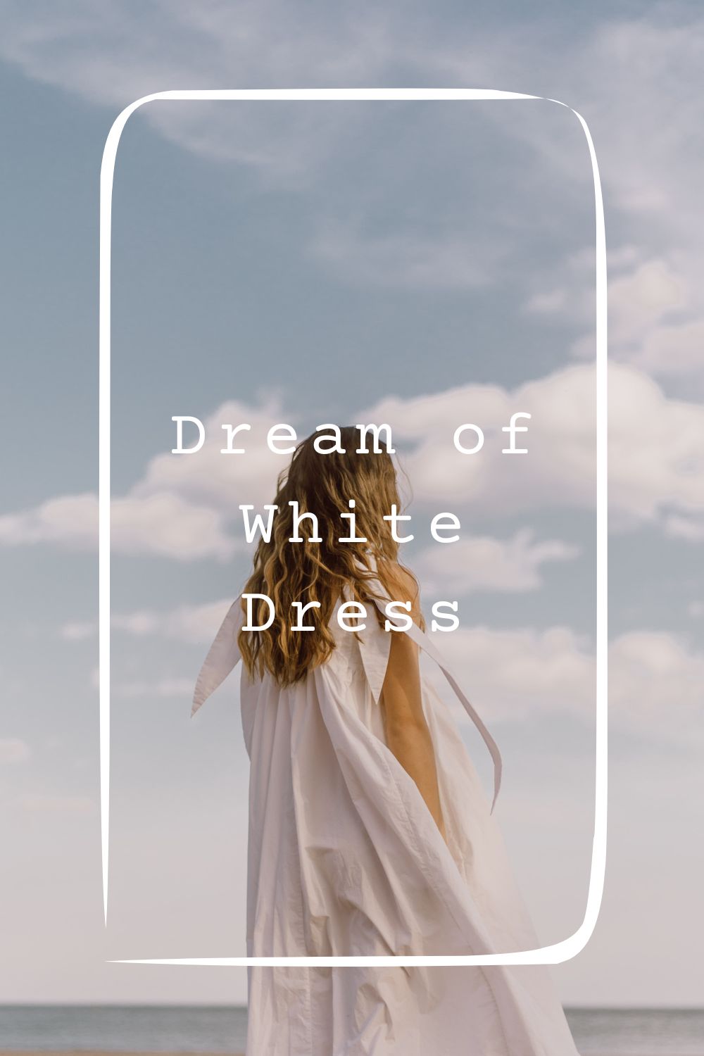 Dream of White Dress1