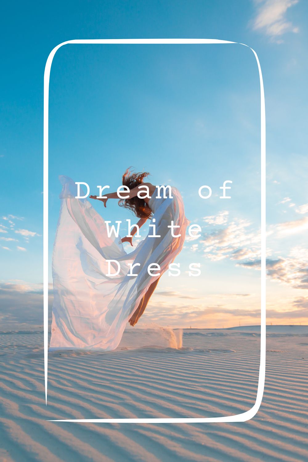 Dream of White Dress4