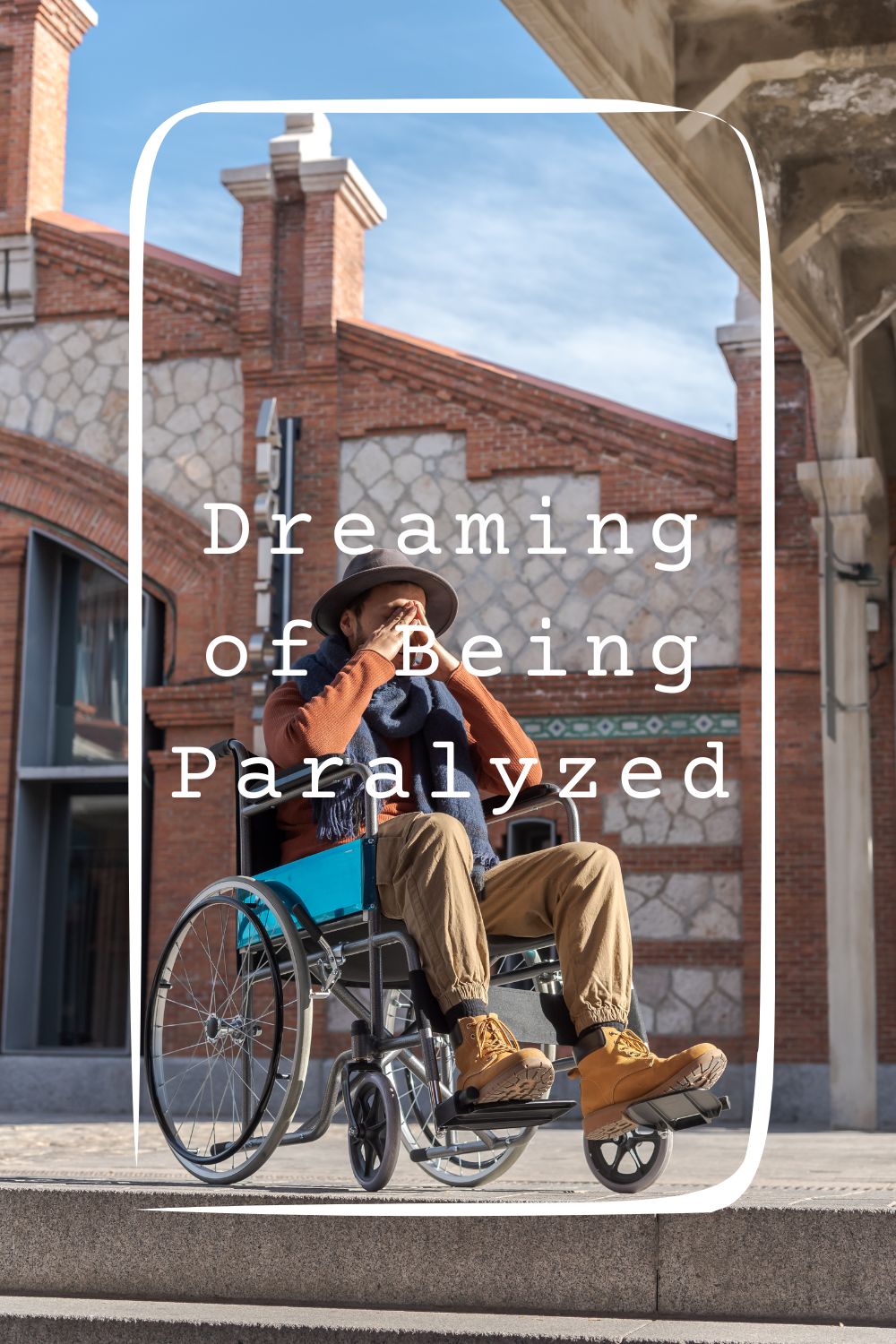 Dreaming of Being Paralyzed 1