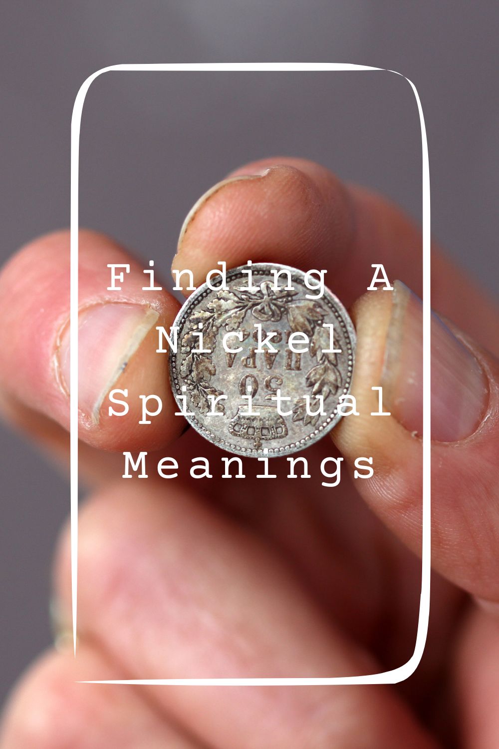 Finding A Nickel Spiritual Meanings 1