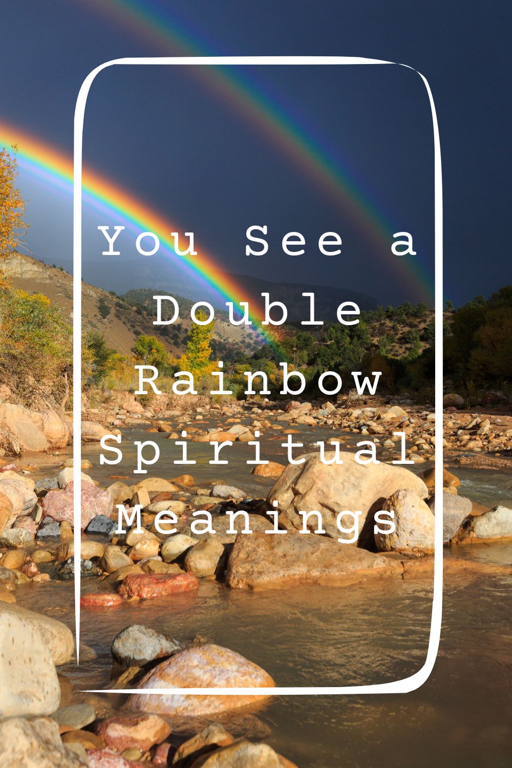 You See a Double Rainbow Spiritual Meanings 4