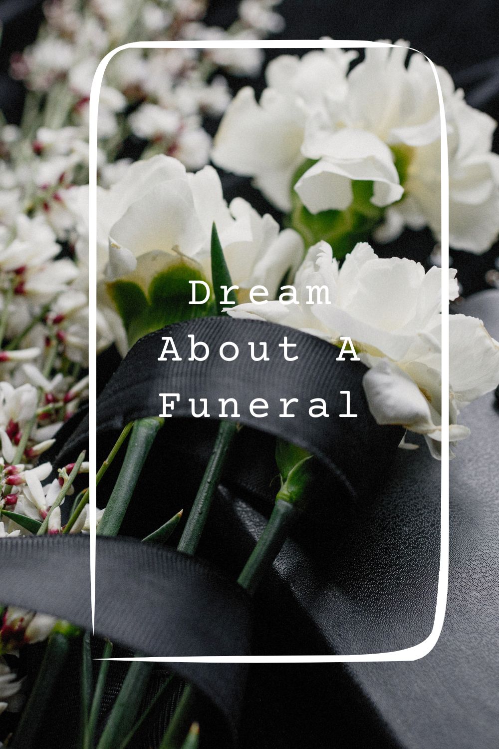 Dream About A Funeral pin1
