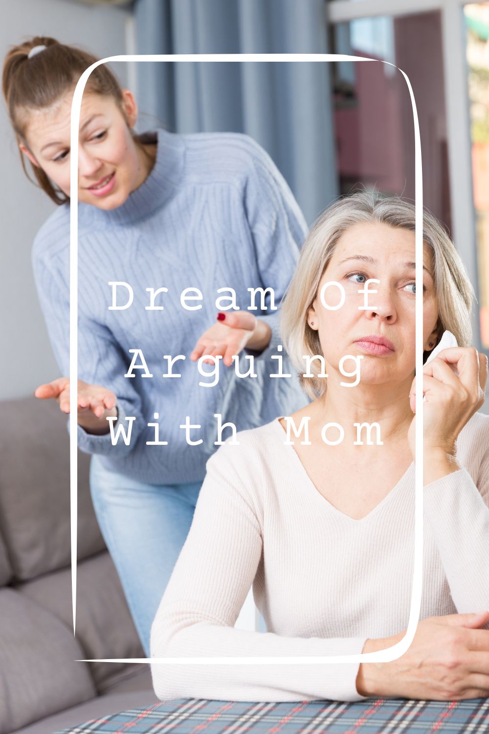 Dream Of Arguing With Mom Meanings 2