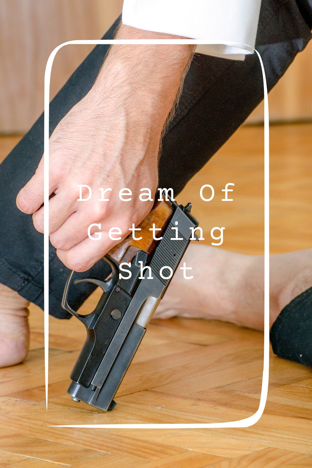 Dream Of Getting Shot Meanings 2