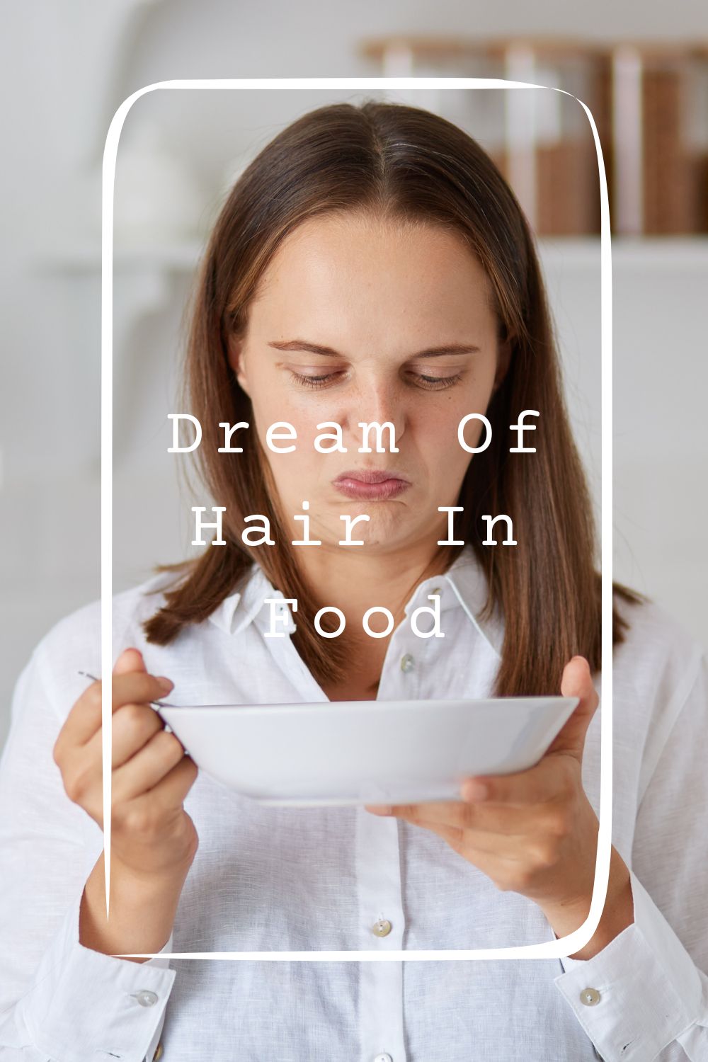 Dream Of Hair In Food Meanings 1