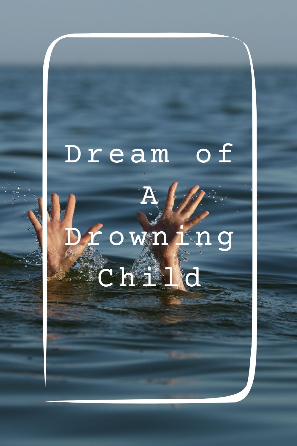 Dream of A Drowning Child 2