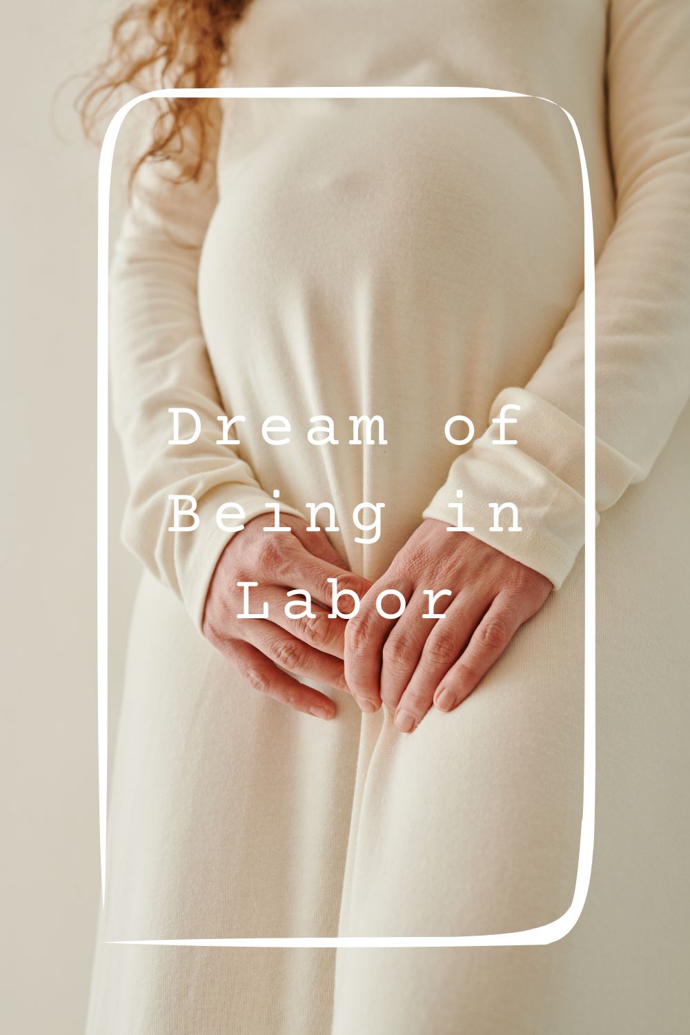 Dream of Being in Labor4