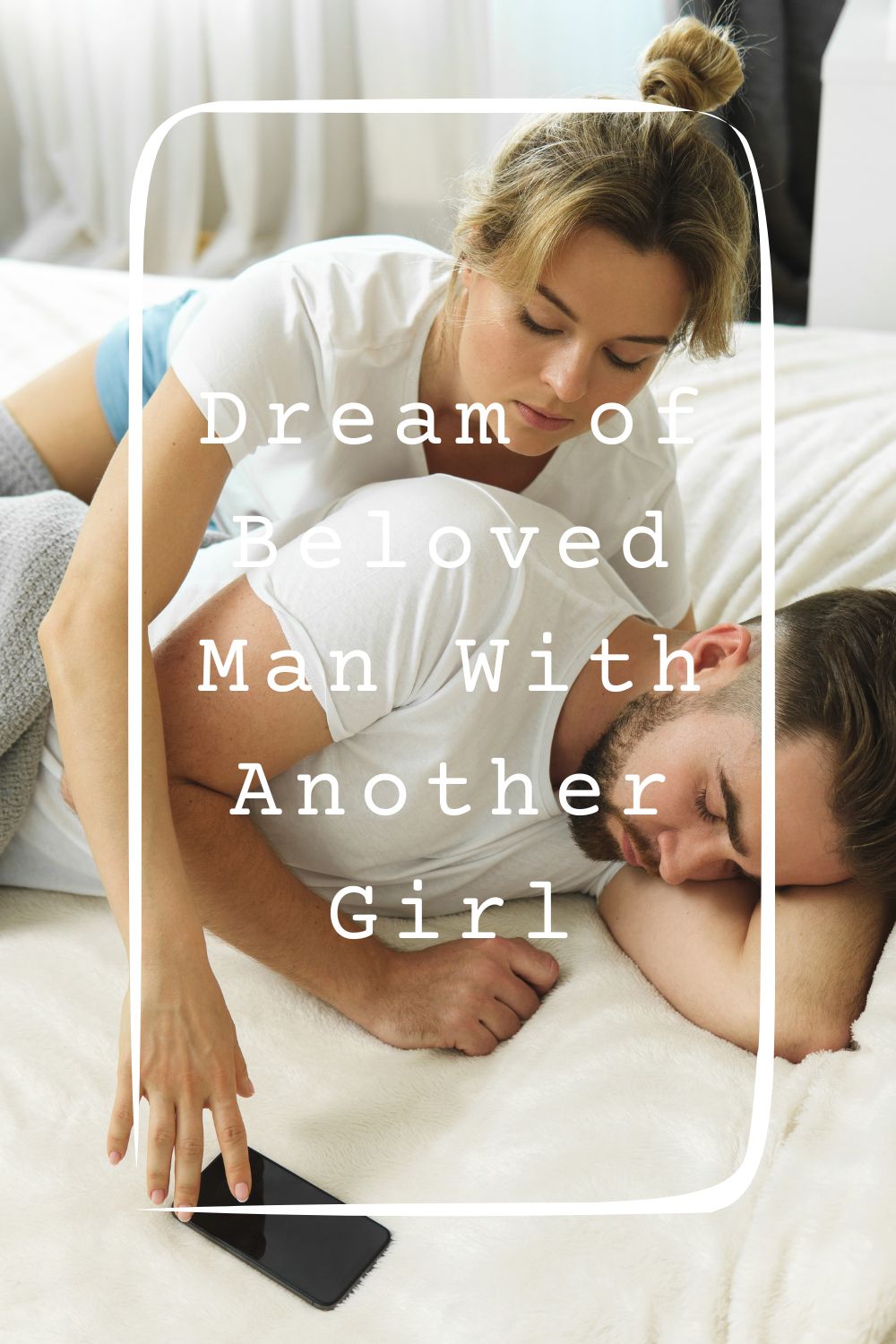 Dream of Beloved Man With Another Girl 1
