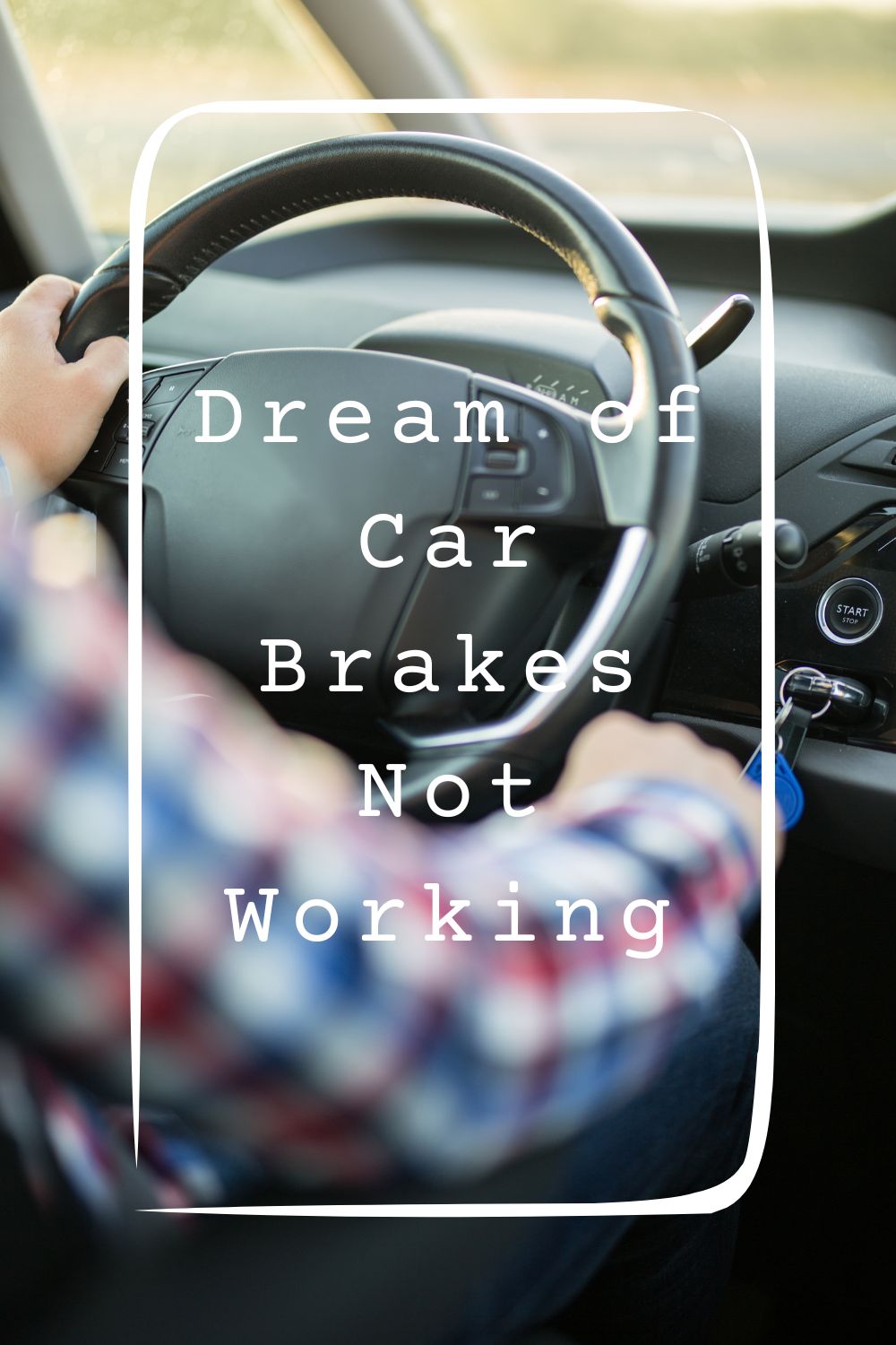 Dream of Car Brakes Not Working 1