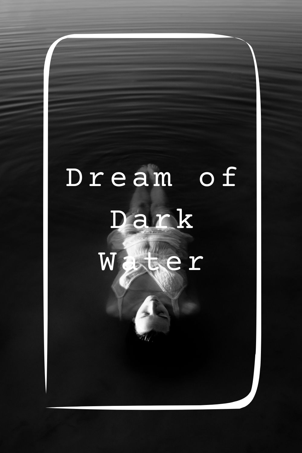 Dream of Dark Water 4