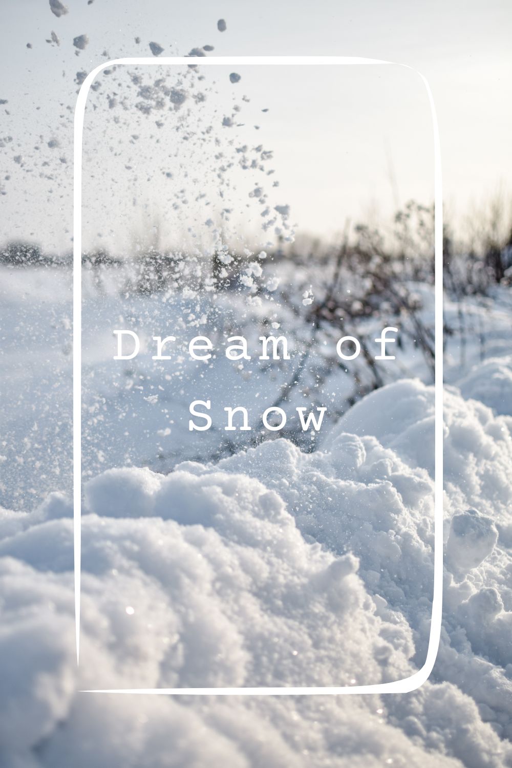11 Dream of Snow Meanings1