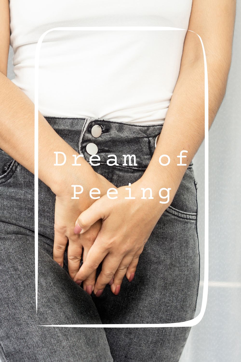 12 Dream of Peeing Meanings1