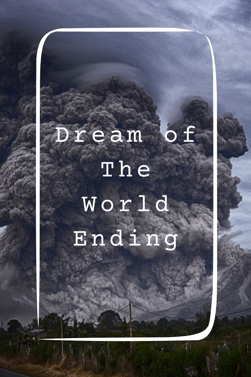 8 Dream of The World Ending Meanings1