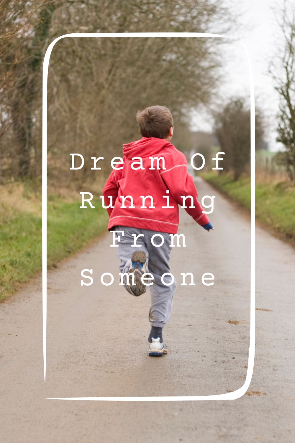 Dream Of Running From Someone Meanings 2