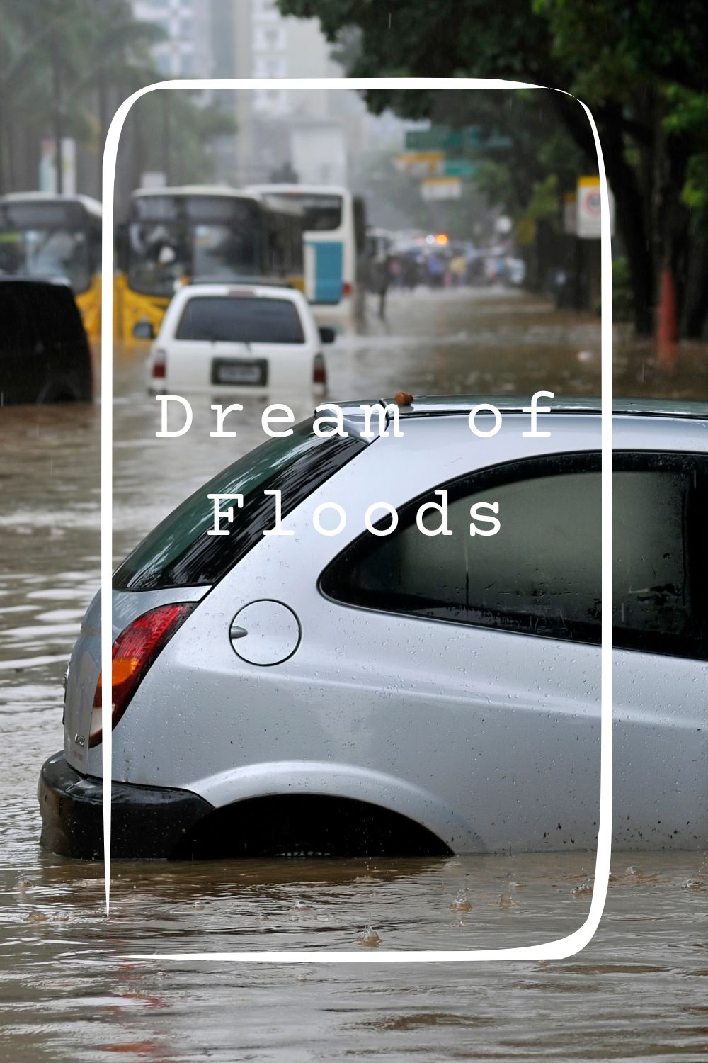 Dream of Floods 1