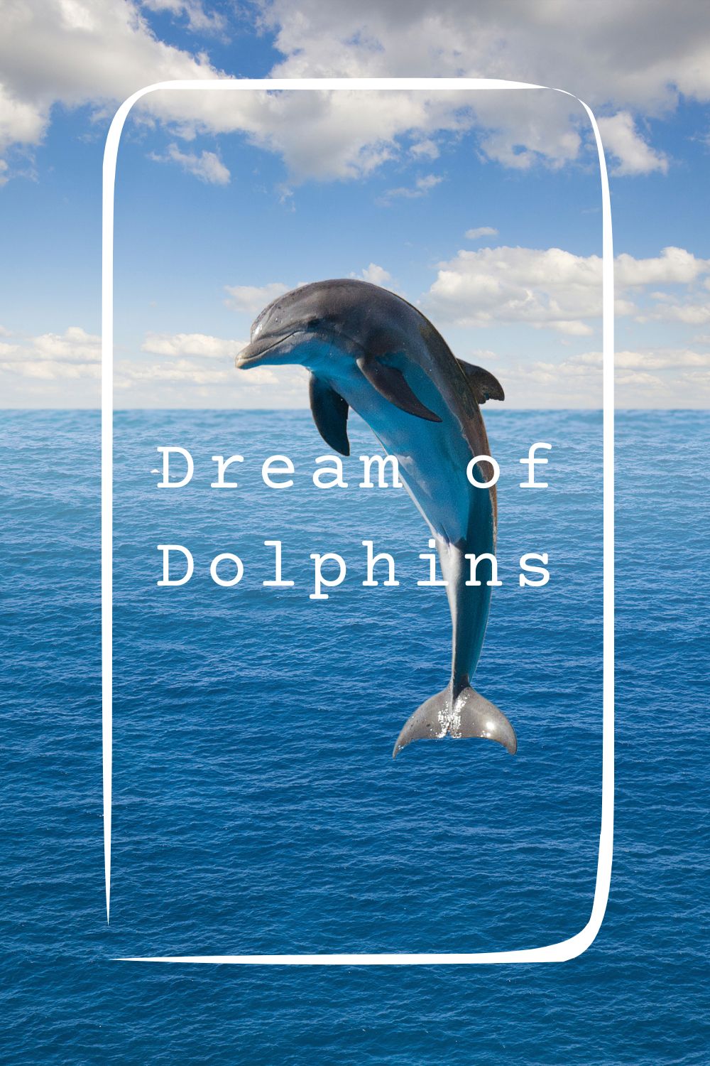 14 Dream of Dolphins Meanings1