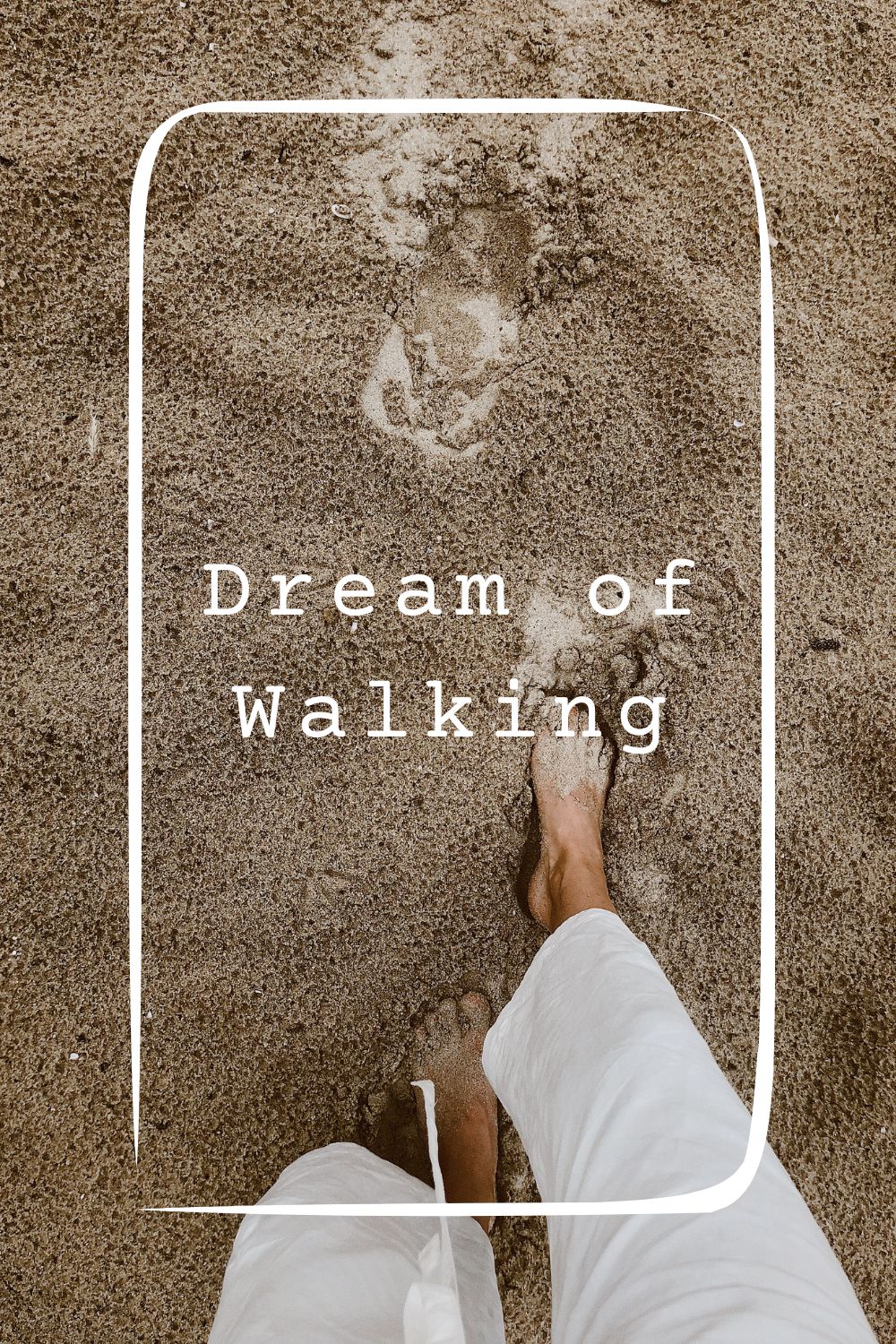 8 Dream of Walking Meanings4