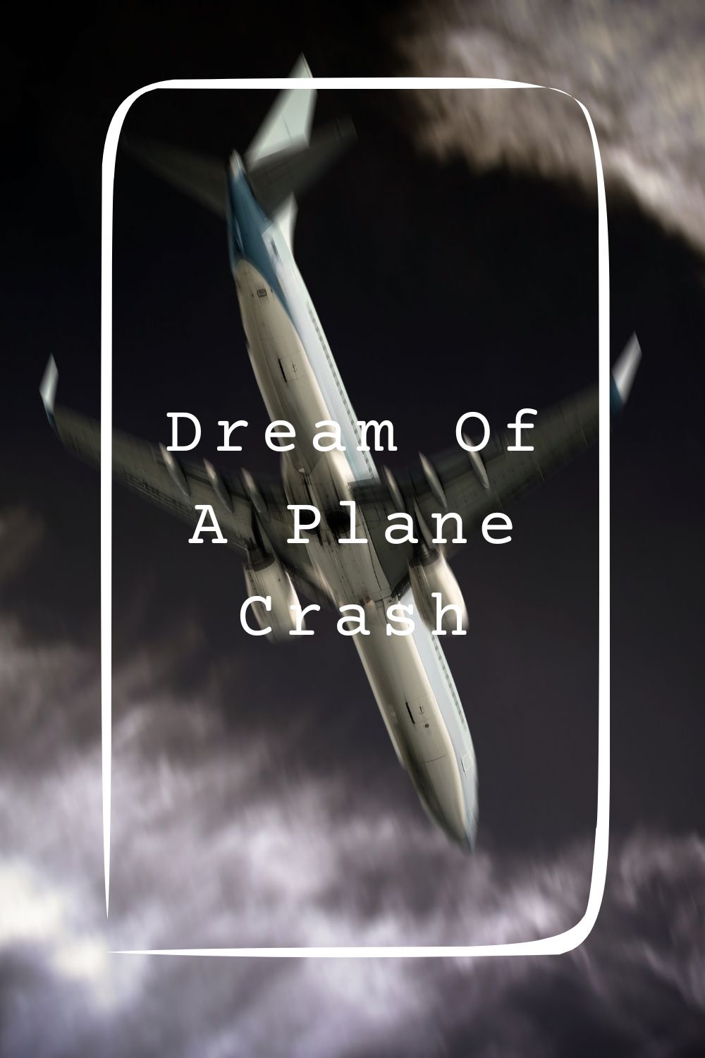 Dream Of A Plane Crash Meanings 1