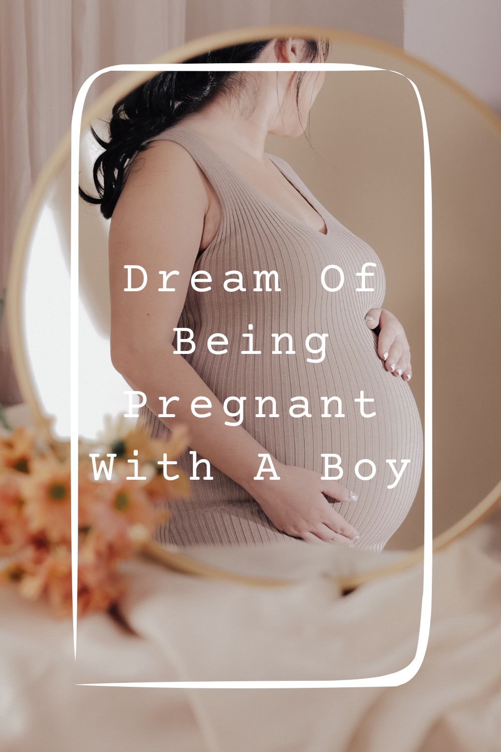 Dream Of Being Pregnant With A Boy Meanings 1