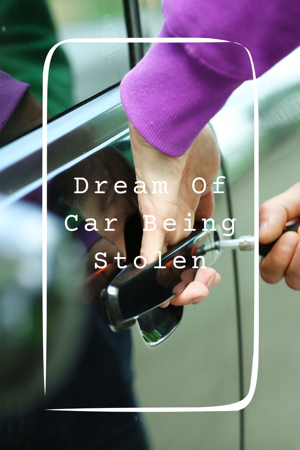 Dream Of Car Being Stolen Meanings 2