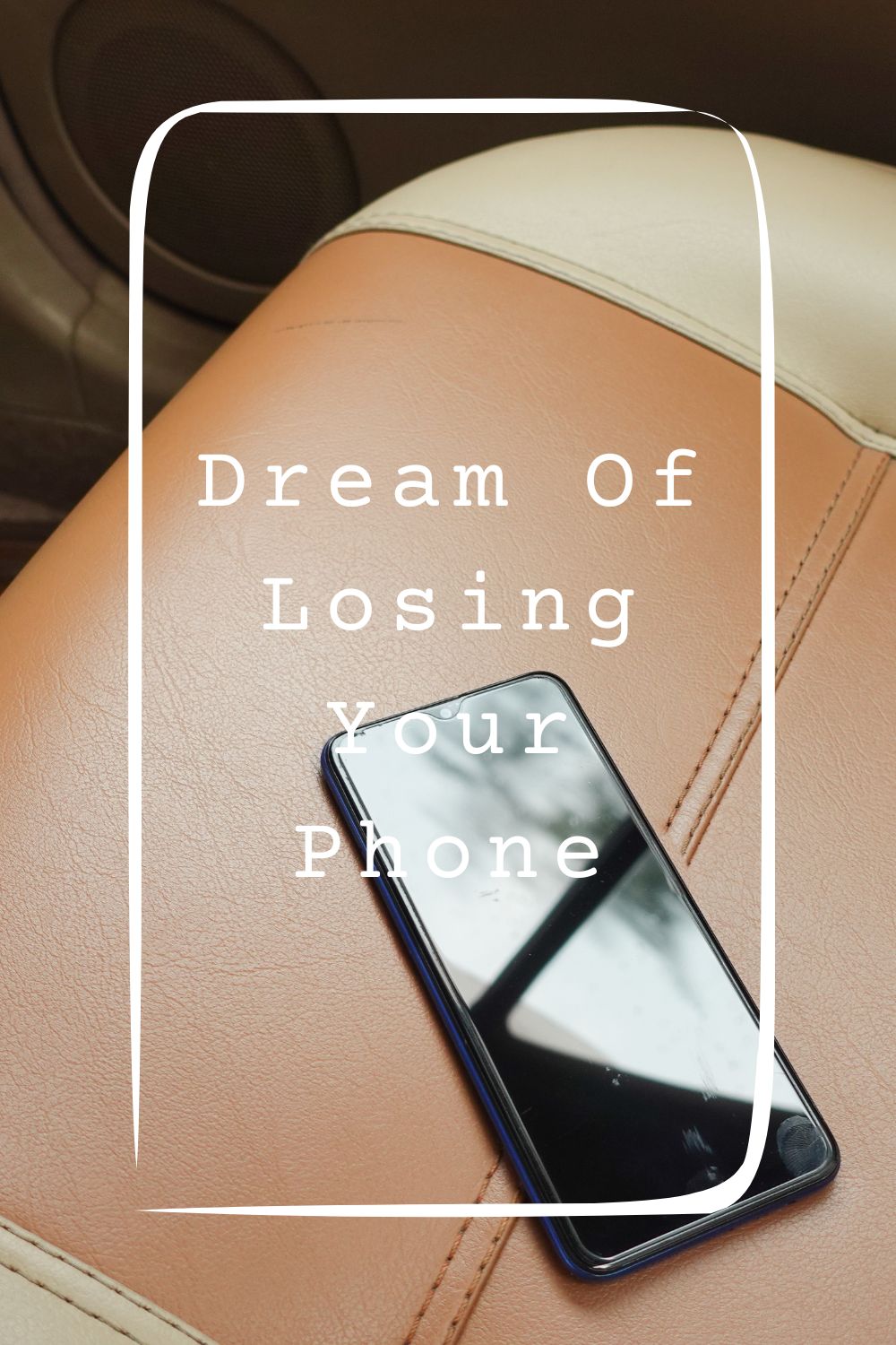 Dream Of Losing Your Phone Meanings 2