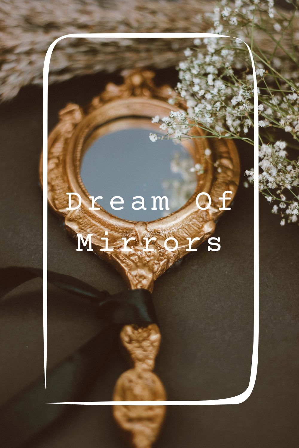 Dream Of Mirrors Meanings 2