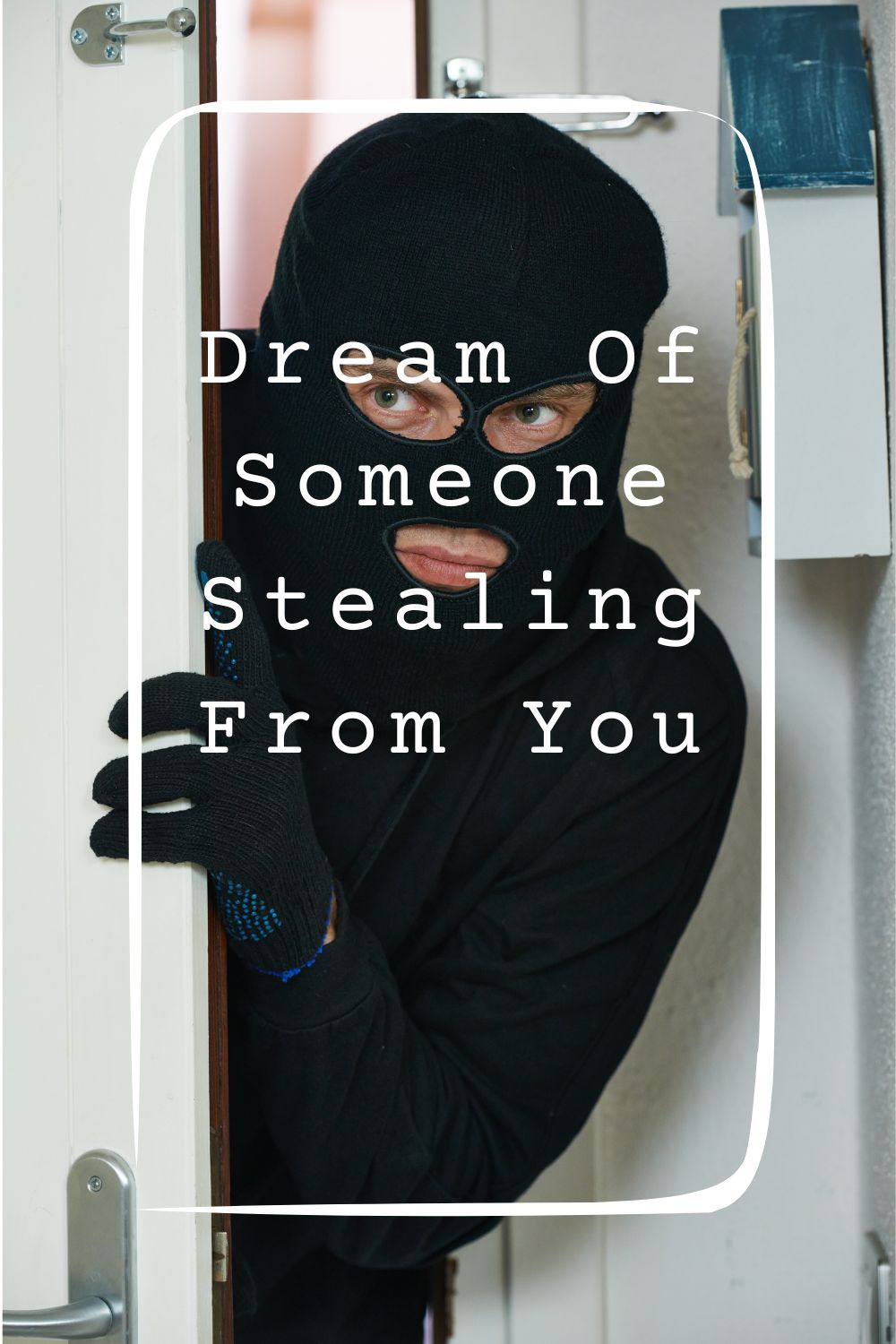 Dream Of Someone Stealing From You pin2