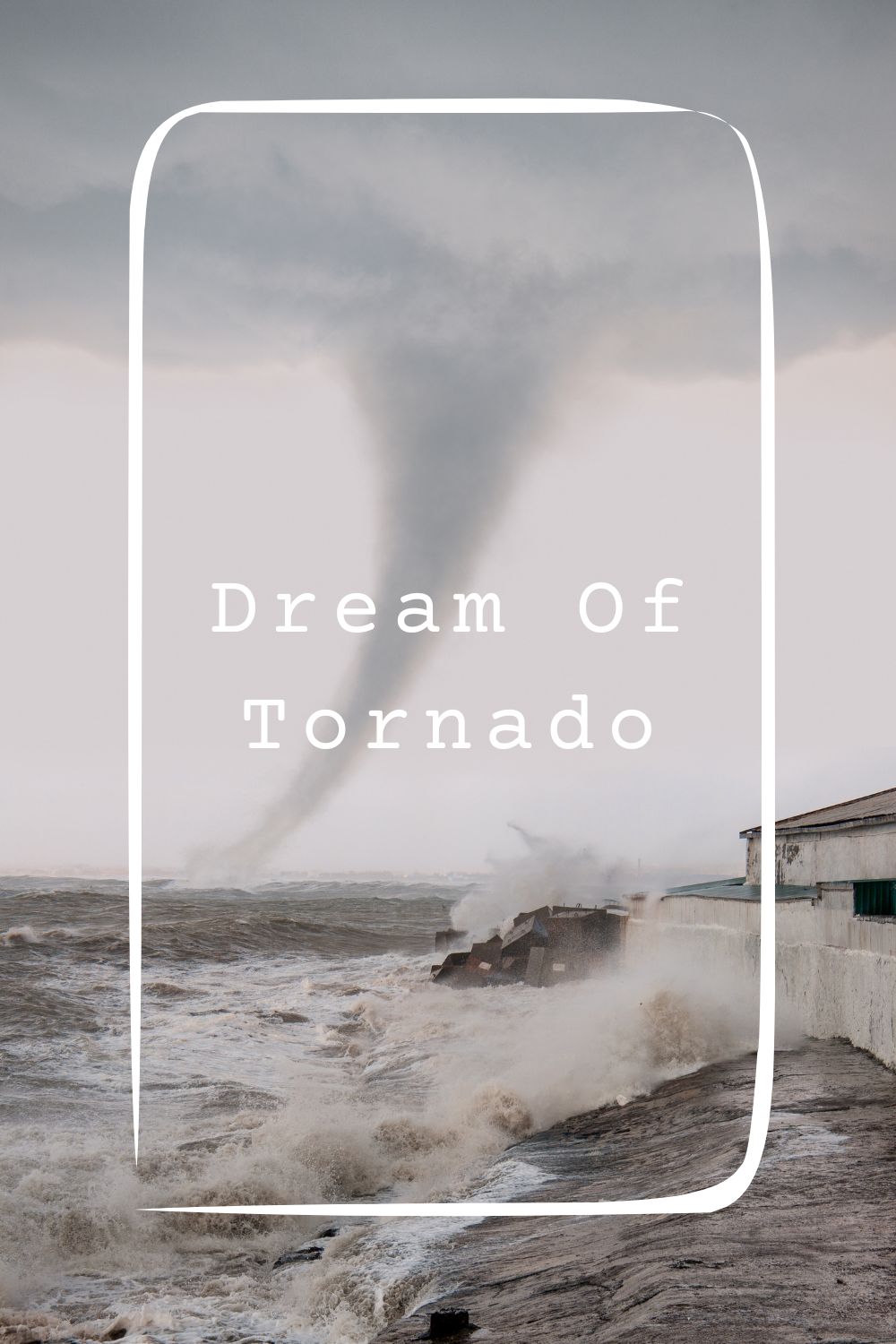Dream Of Tornado Meanings 2