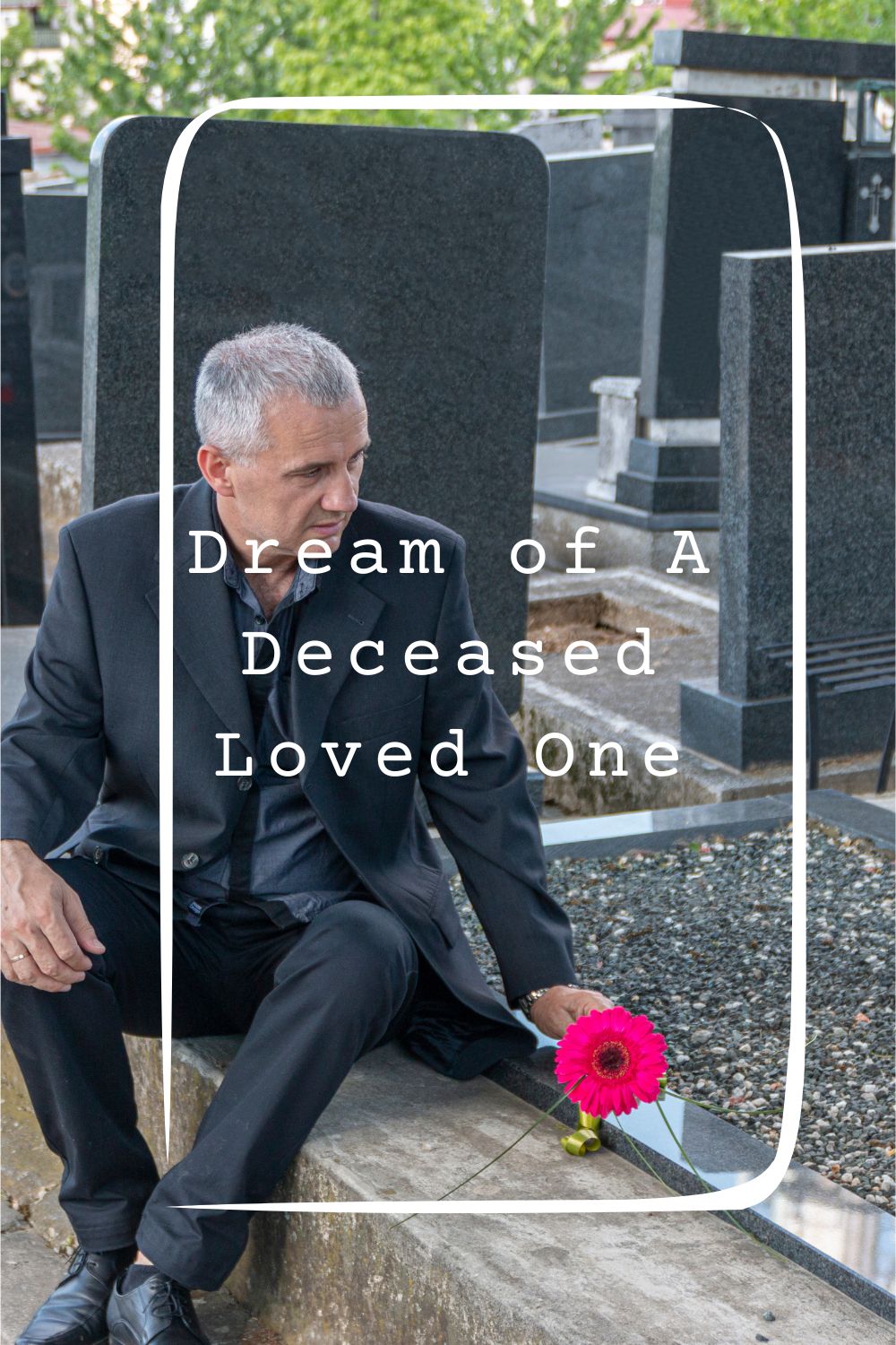 Dream of A Deceased Loved One pin1