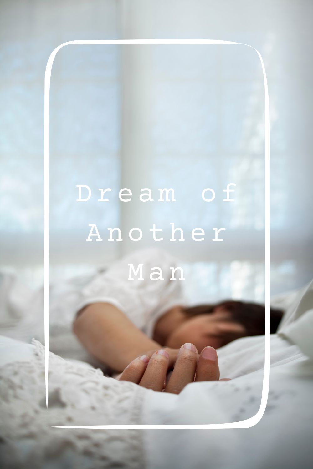 Dream of Another Man4