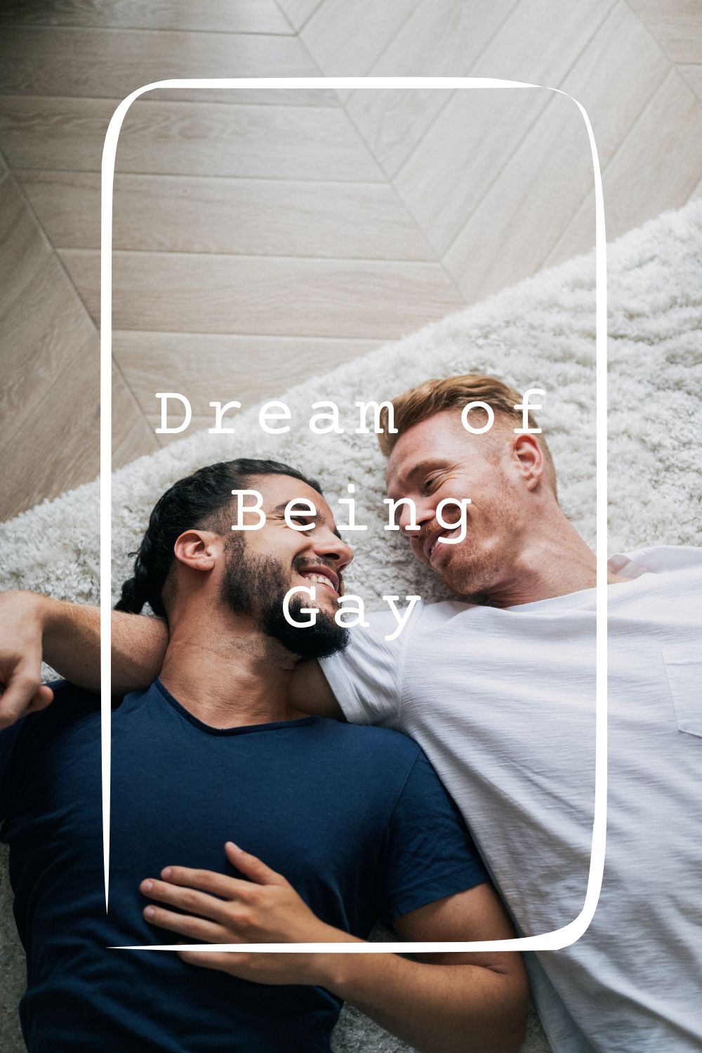 Dream of Being Gay 4