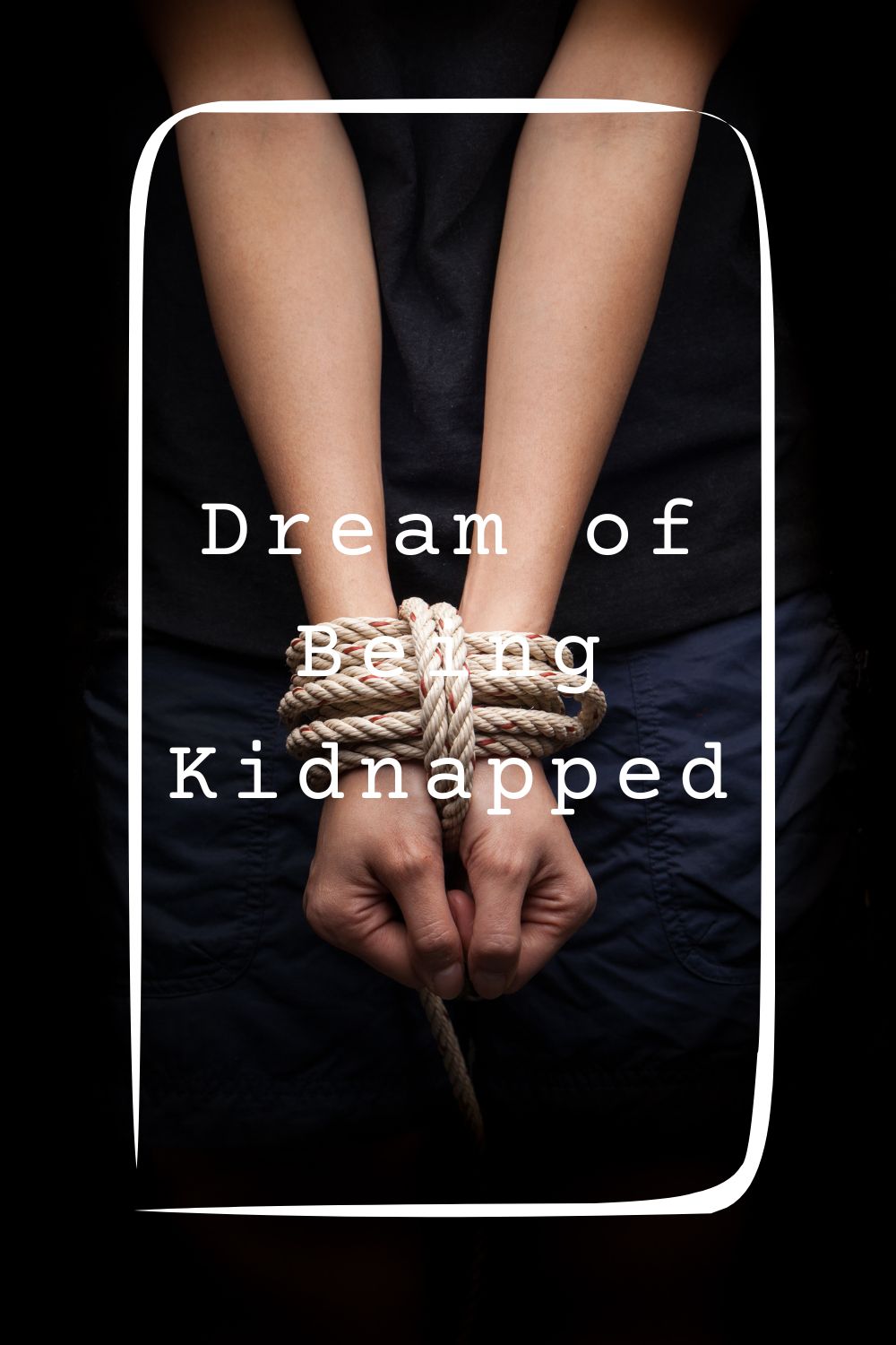 Dream of Being Kidnapped 1