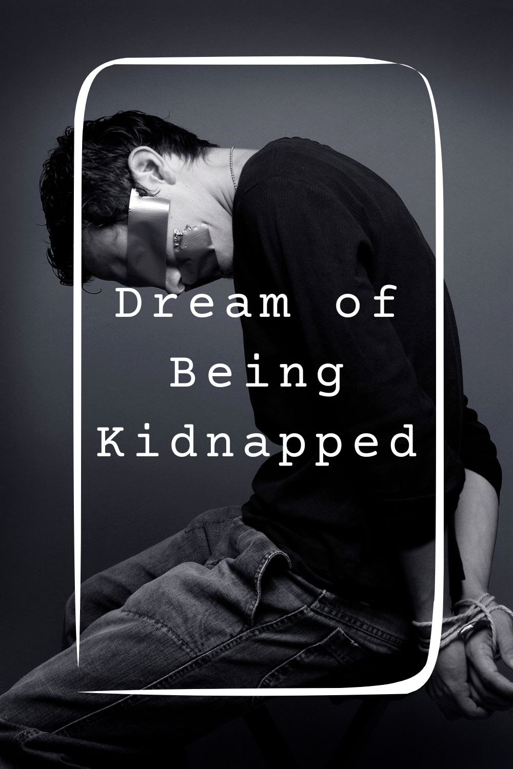 Dream of Being Kidnapped 4