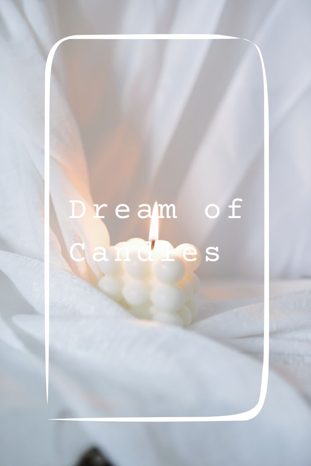 Dream of Candles 2