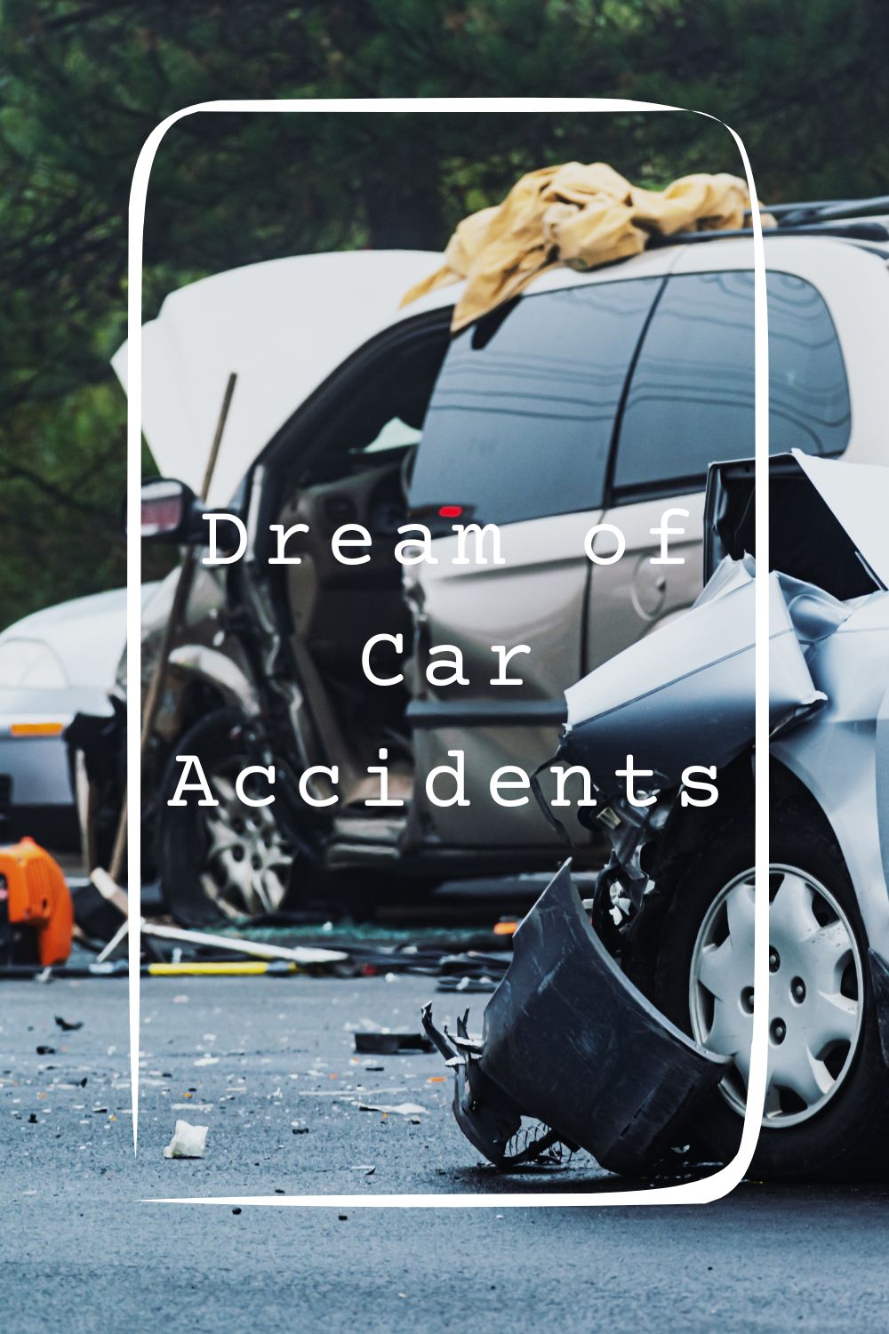 Dream of Car Accidents 1