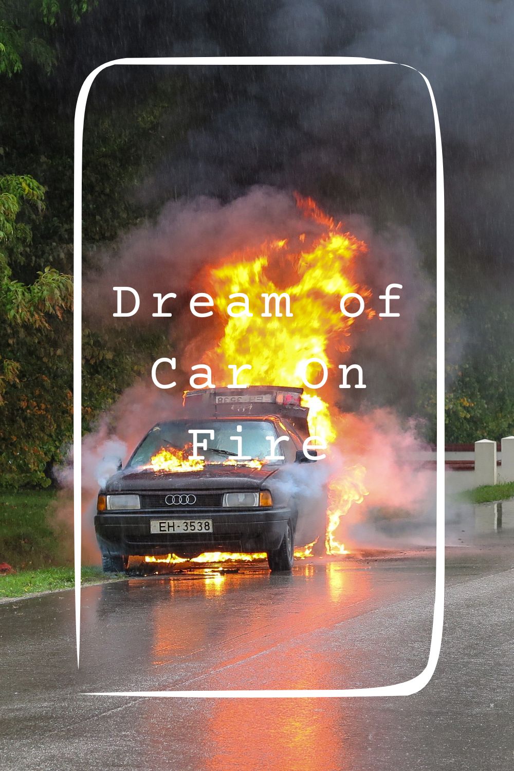 Dream of Car On Fire 1