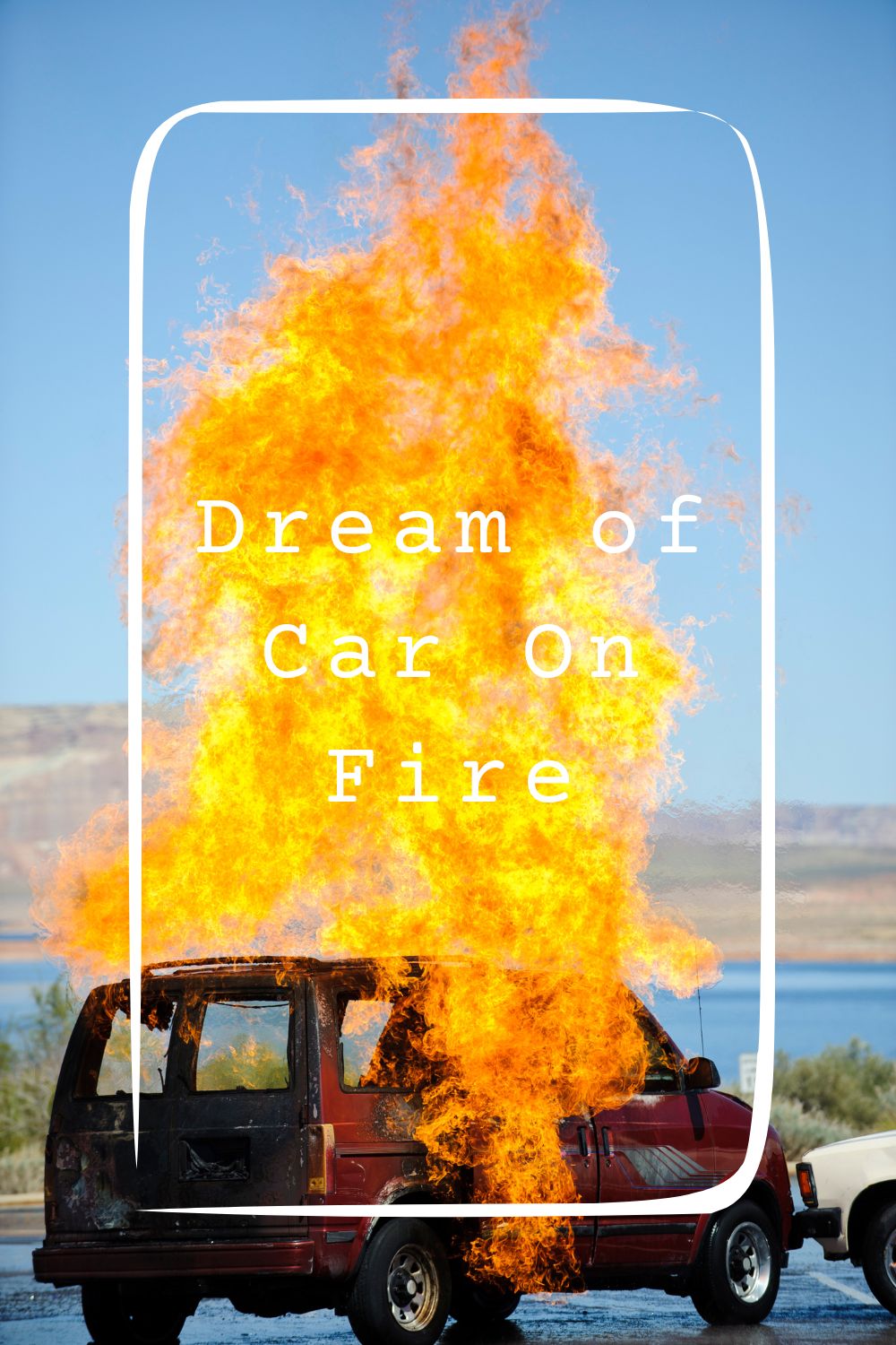 Dream of Car On Fire 4