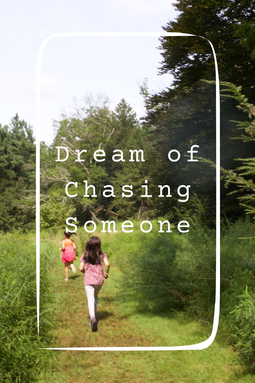 Dream of Chasing Someone1