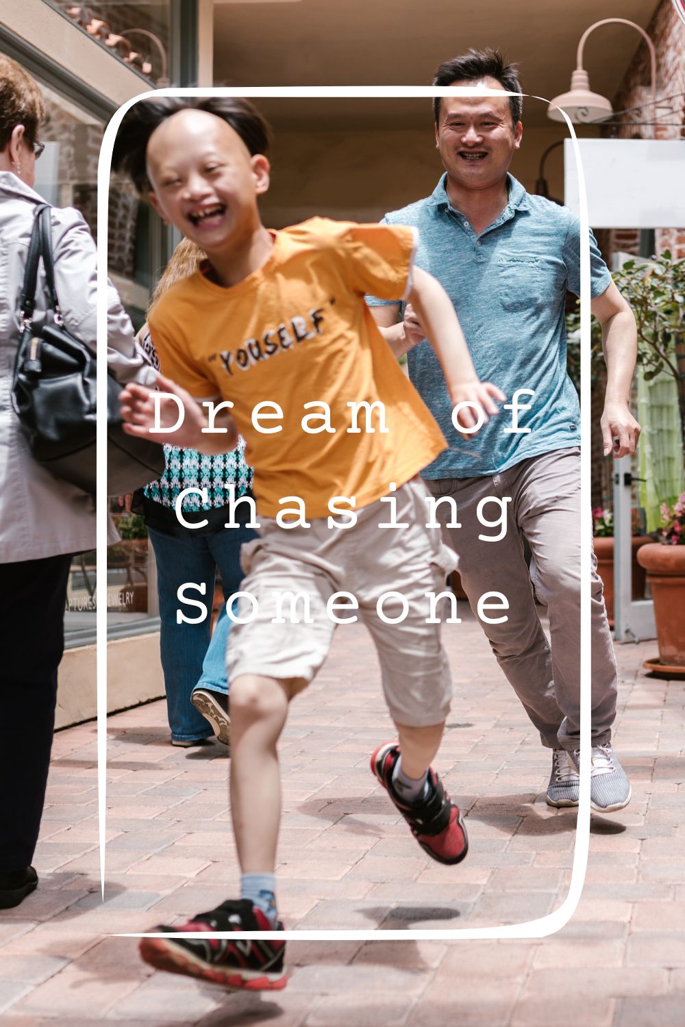 Dream of Chasing Someone4