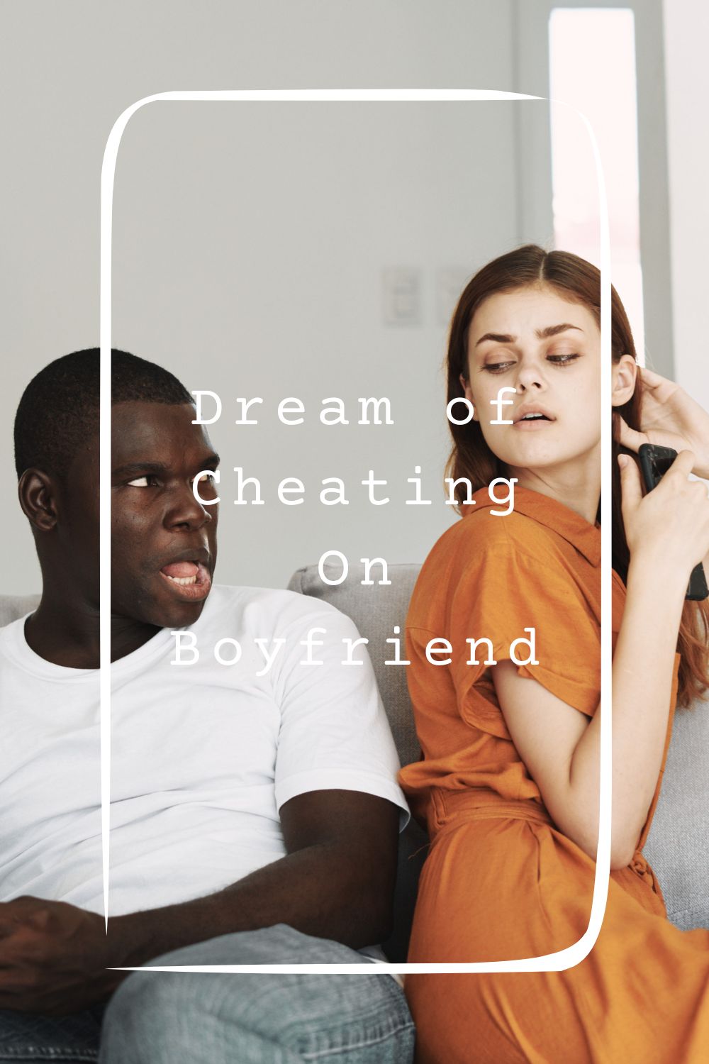 Dream of Cheating On Boyfriend1
