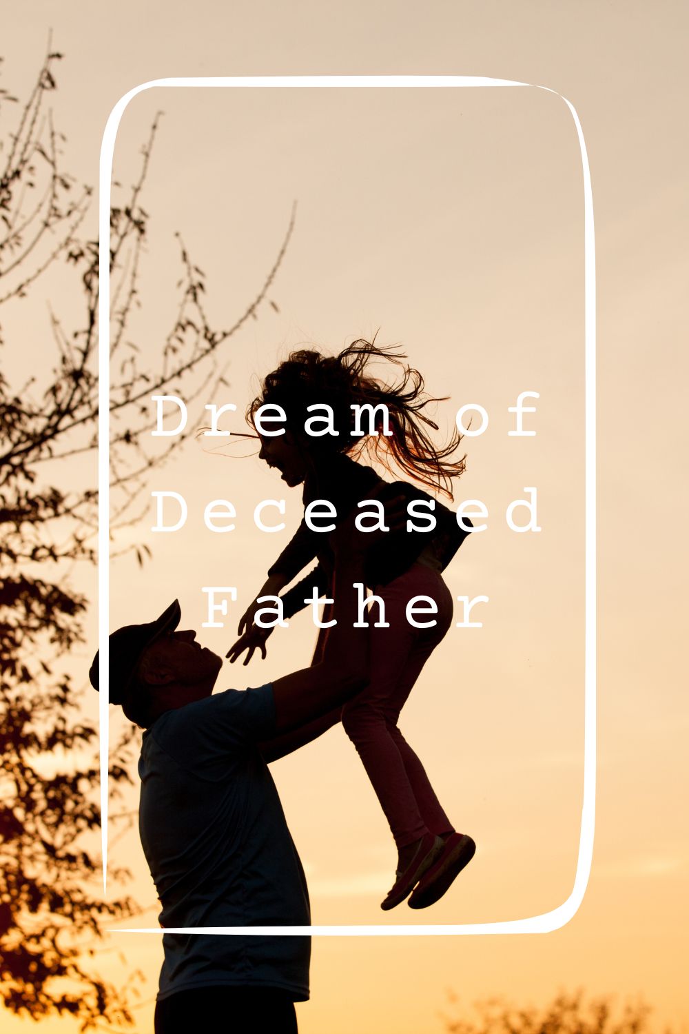 Dream of Deceased Father 1