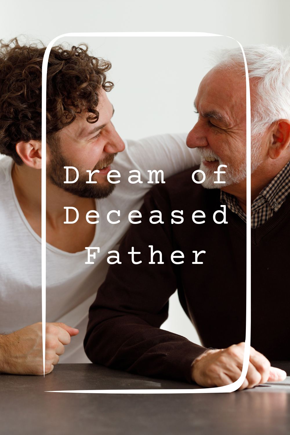 Dream of Deceased Father 4
